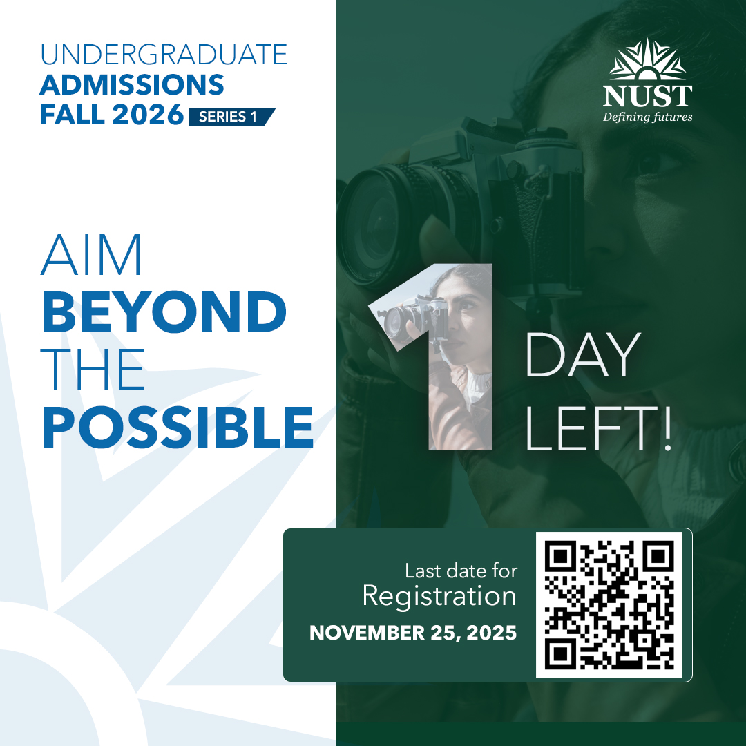 Future NUSTians, let the countdown begin again!

Just 1 DAY left!!
The NET Series 1 registration deadline has been extended till November 25, 2025, and the last day for fee submission is November 26, 2025.

Scan the code or visit ugadmissions.nust.edu.pk to apply.

#NUST
