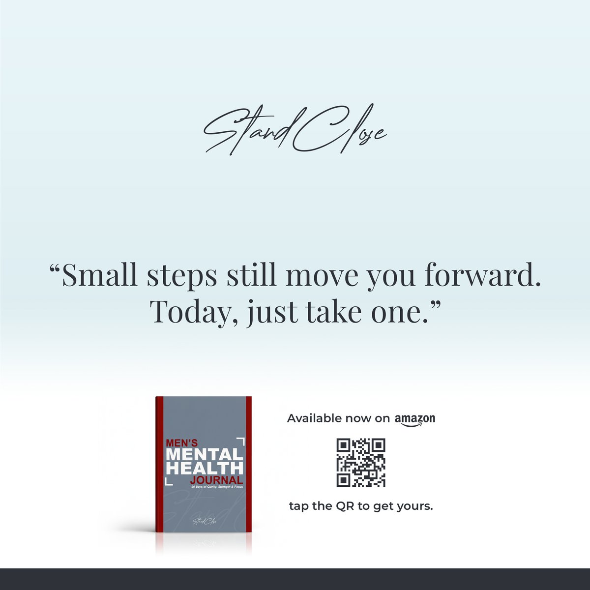 A gentle start to the week.
Small steps count, even tiny ones. 

📘 StandClose Men's Mental Health Journal - available on <a href="/AmazonUK/">Amazon.co.uk</a> > amzn.eu/d/51uzZUo.

#MentalHealth #JournalCommunity.