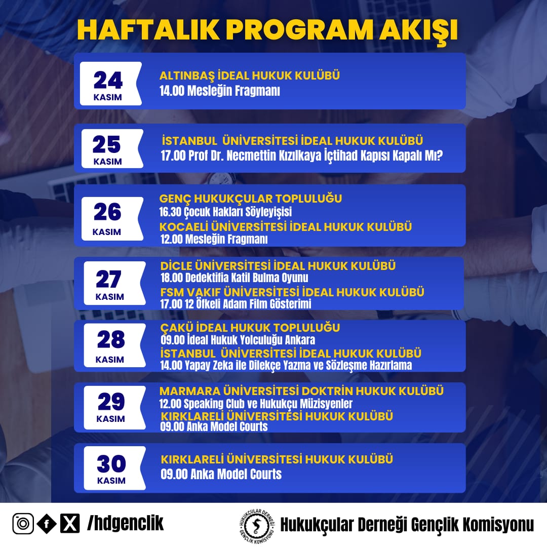 Hukukçular Derneği Gençlik Komisyonu | Haftalık Program Akışı

Hukukçular Derneği Gençlik Komisyonu olarak, Türkiye genelindeki üniversite temsilciliklerimizin bu hafta gerçekleştireceği tüm programları tek bir çerçevede topladık.
Her temsilciliğimiz, genç hukukçulara katkı sunan