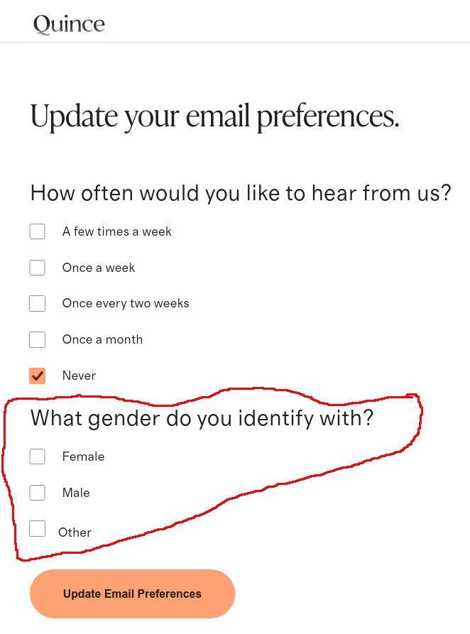 I went to unsubscribe and  got these two questions...
At least it only has "other" as the third gender option.🙄