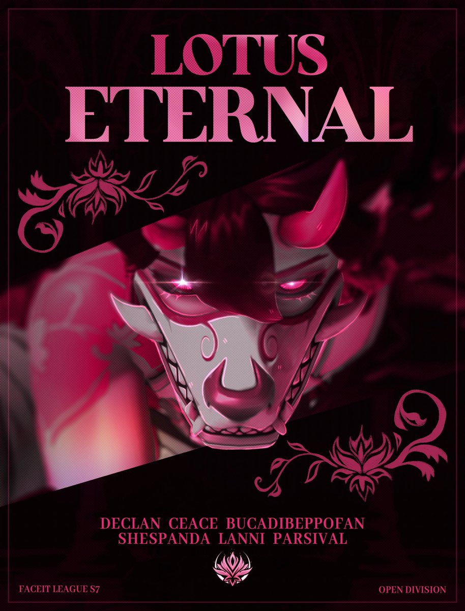 Introducing our Season 7 Faceit Open Division team roster: 
Lotus Eternal 
•
𖥸  <a href="/DeclanR710/">Declan</a> 
𖥸  Ceace
𖥸  BucaDiBeppoFan
𖥸 <a href="/ShesPandaOW/">ShesPanda</a> 
𖥸  Lanni
᯽ ݁<a href="/vParsival/">vParsival</a> 
•
✎𓂃 <a href="/CorrvalOW/">Corrval 🎇</a> 
❀  <a href="/ShesPandaOW/">ShesPanda</a> 
✿  <a href="/Whiskey97_OW/">Whiskey</a> 

#TeamLotus #LotusEternal