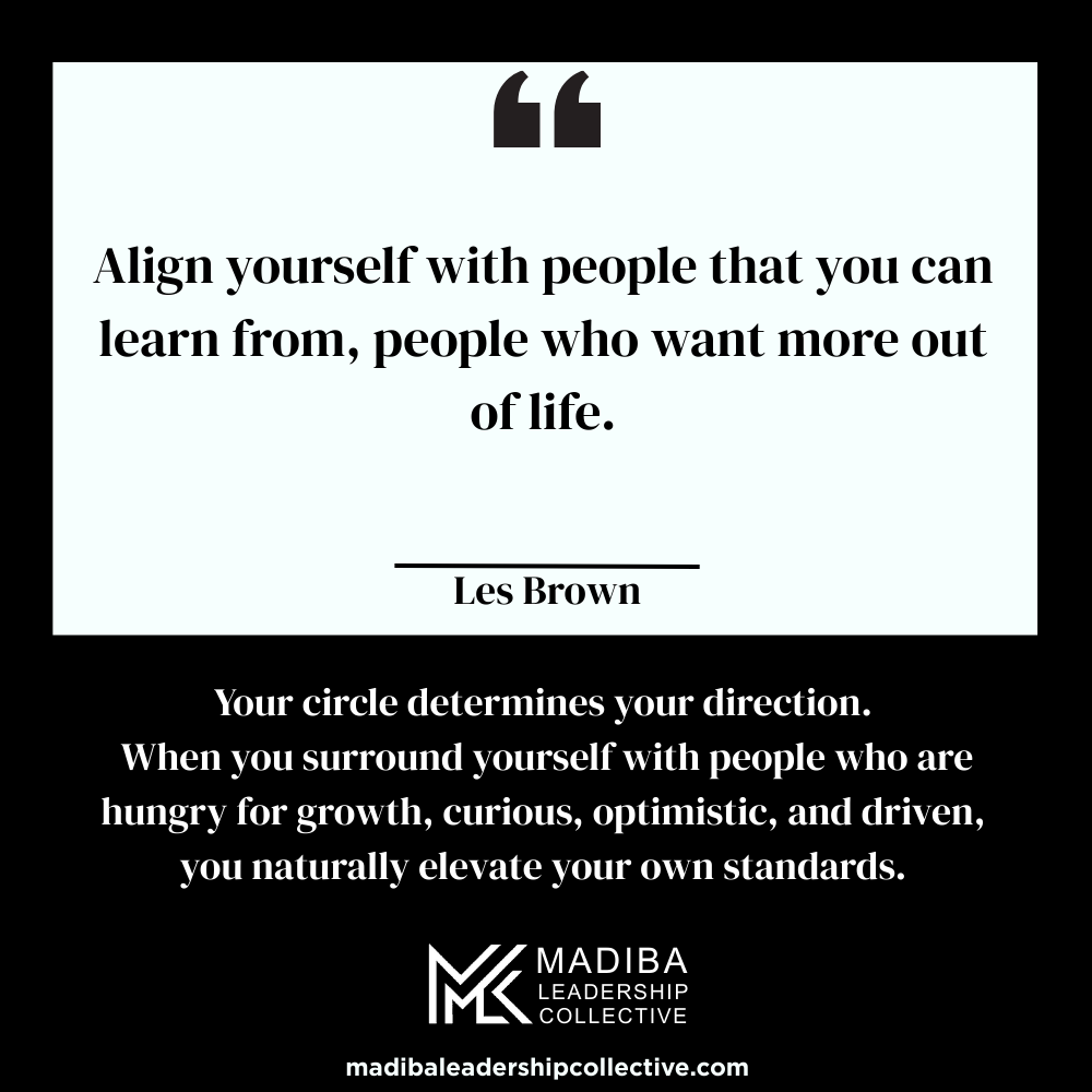 Les Brown is urging us to:
Seek out mentors and role models
Spend time with people who challenge your thinking
Connect with those who inspire you to dream bigger
Distance yourself from negativity, complacency, and limiting mindsets. Have a great week!