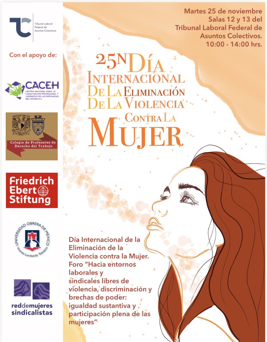 📣 Te invitamos al Foro del #25N Día Internacional de la Eliminación de la Violencia contra la Mujer:
“Hacia entornos laborales y sindicales libres de violencia, discriminación y brechas de poder”.
📅 Martes 25 de noviembre
🕙 10:00–14:00 hrs
📍 Tribunal Laboral Federal de