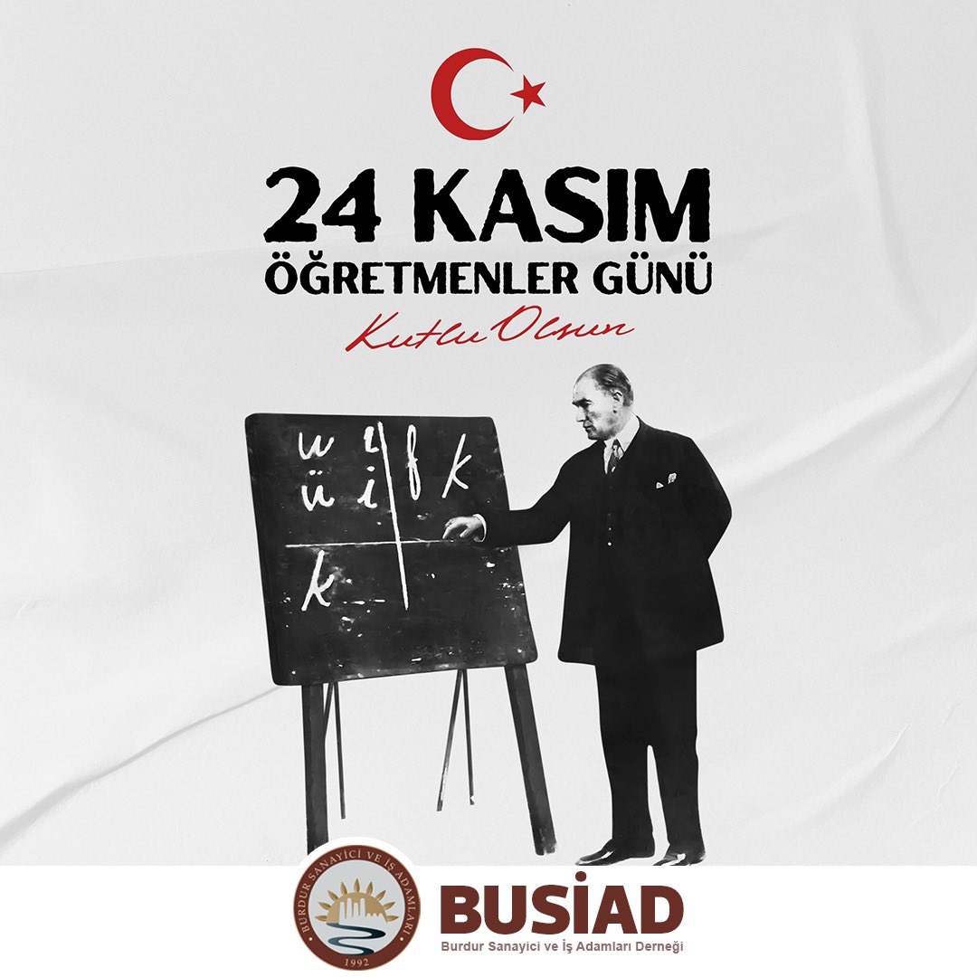 Başta Başöğretmen Mustafa Kemal Atatürk olmak üzere, ülkemizin yarınlarına ışık tutan tüm eğitim neferlerine minnettarız.

#24Kasım #ÖğretmenlerGünü

#BUSİAD #BAKSİFED #TÜRKONFED

<a href="/kurt_osman15/">Osman KURT</a> <a href="/ozgurburdur/">özgür çeliker</a> <a href="/fthmct/">Fatih Macit</a> <a href="/msanli76/">msanli</a>