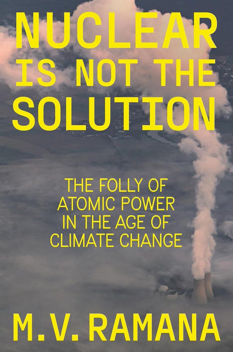 resolutereader's tweet image. My latest book review looks at a powerful argument against nuclear power that locates the industry, and it&apos;s arguments, in the context of capitalism. ⭐️M.V.Ramana&apos;s &quot;Nuclear is not the Solution: The folly of atomic power in the age of climate change&quot; resolutereader.blogspot.com/2025/11/mvrama…