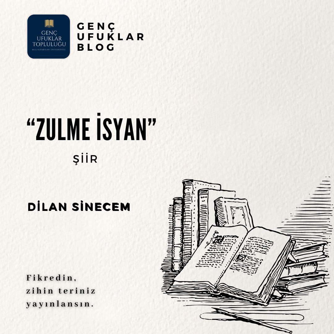 GencUfuklar's tweet photo. Dilan SİNECEM arkadaşımızın kaleminden “Zulme İsyan” şiiri blog sayfamızda yayınlandı..✨
Şiiri okumak için 👇

https://t.co/GkcZczbkwa https://t.co/GICrYxnfIx