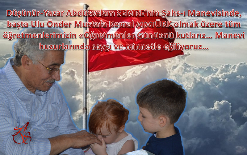 Başta Büyük Önderimiz Mustafa Kemal ATATÜRK ve birbirinden değerli öğretileriyle taçlandığımız Ebedi Başkanımız olmak üzere değerlerimizi yücelten Tüm Öğretmenlerimizin "ÖĞRETMENLER GÜNÜ" Kutlu Olsun...