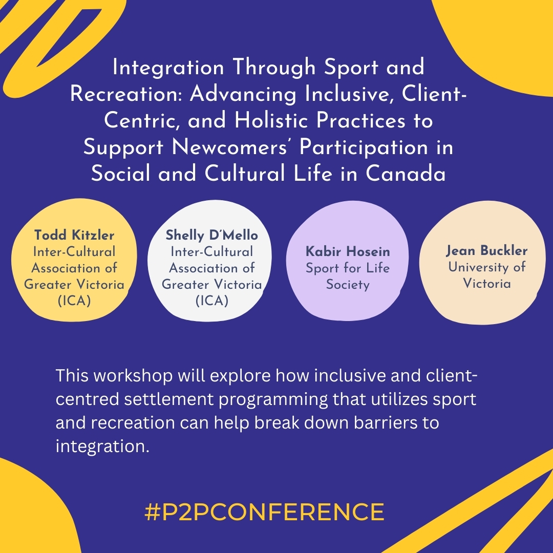 P2PConnects's tweet image. Integration Through Sport and Recreation: Advancing Inclusive, Client-Centric, and Holistic Practices to Support Newcomers’ Participation in Social and Cultural Life in Canada
Chair: Todd Kitzler – Inter-Cultural Association of Greater Victoria (ICA)
🗓️ November 24
#p2pconference
