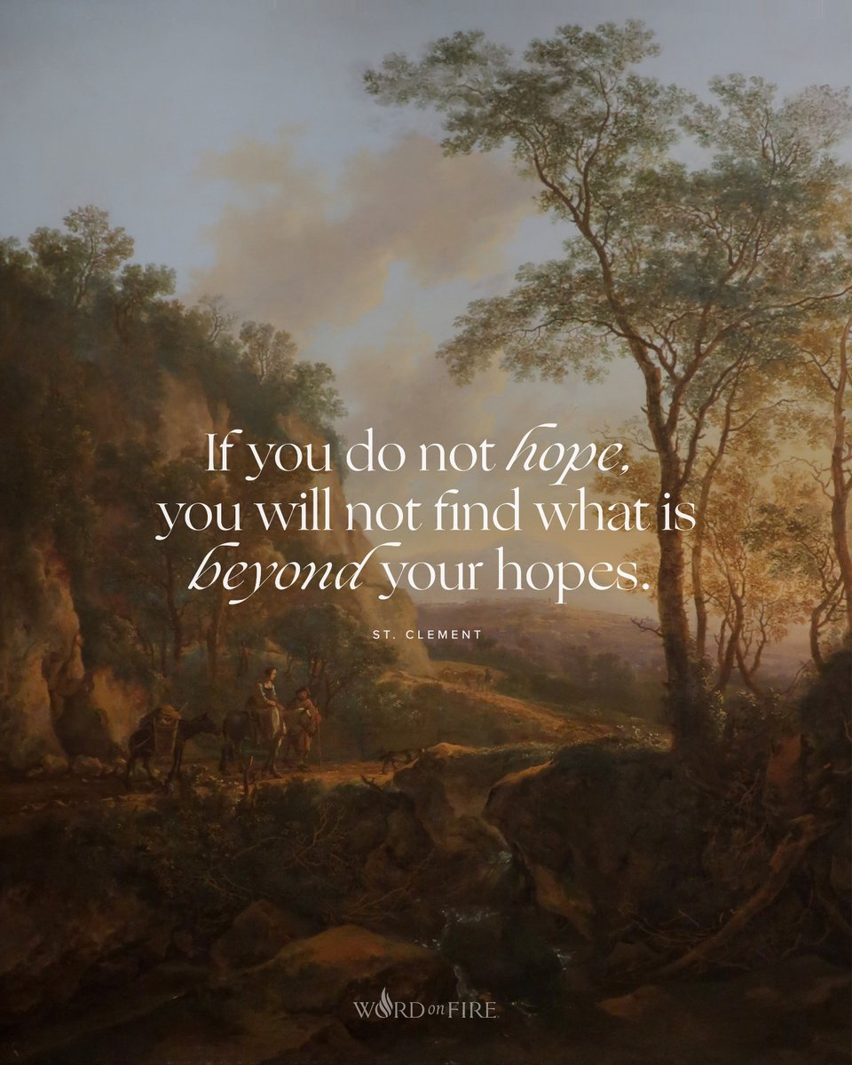 BishopBarron's tweet image. “If you do not hope, you will not find what is beyond your hopes.” —St. Clement