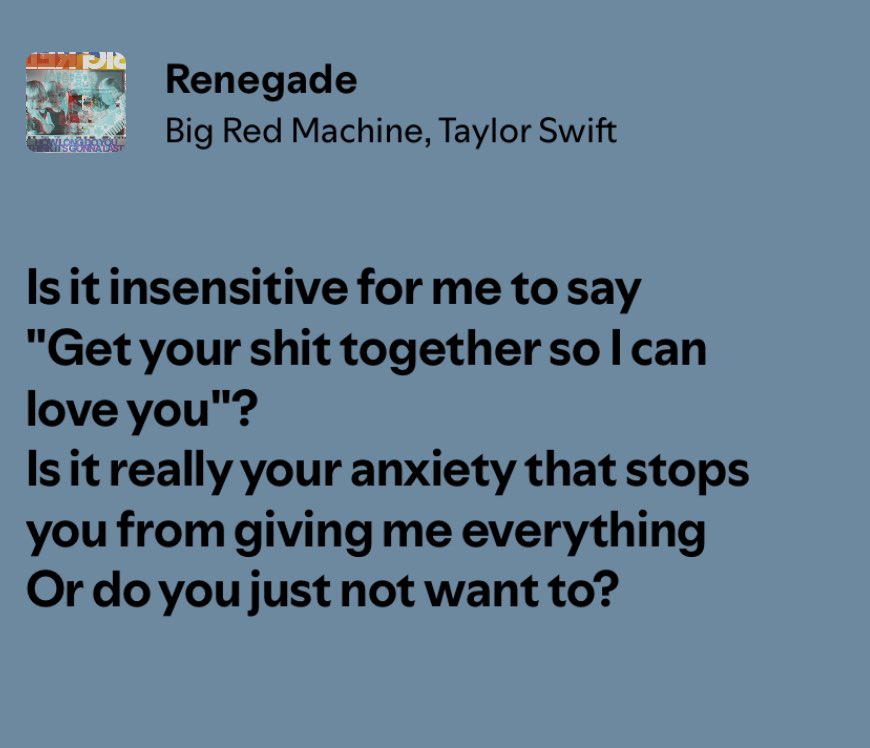 she wrote this while they were together and ppl still wonder why they broke up..SHE. GAVE. SO. MANY. SIGNS.