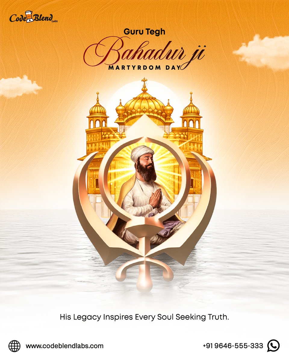 Codeblendlabs's tweet image. Honouring the supreme sacrifice of Guru Tegh Bahadur Ji, a symbol of courage, faith, and protection for humanity. May his light guide us always.

#GuruTeghBahadurJi #MartyrdomDay #CodeBlendLabs #SpiritualWisdom #LegacyOfCourage #SikhHistory #InspirationForAll