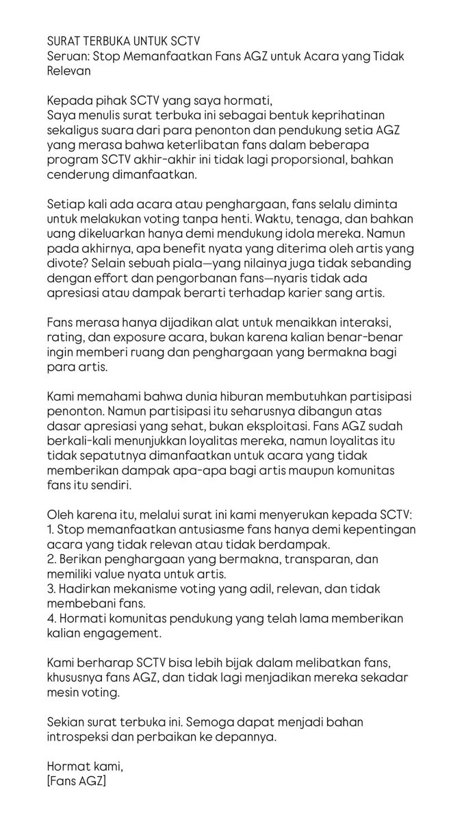 laiilaaa02's tweet photo. SURAT TERBUKA UNTUK SCTV

Kepada @SCTV , Kami fans AGZ meminta kalian stop memanfaatkan fans untuk voting di acara-acara yang tidak penting. Effort fans besar, tapi artis yang divote tidak mendapat apa-apa selain piala—yang nilainya juga tidak sebanding dengan kerja keras kami.

Jika ingin melibatkan fans, lakukan dengan cara yang adil, relevan, dan benar-benar memberi manfaat untuk artis, bukan hanya untuk kebutuhan rating acara.

Hormat kami, Fans AGZ
