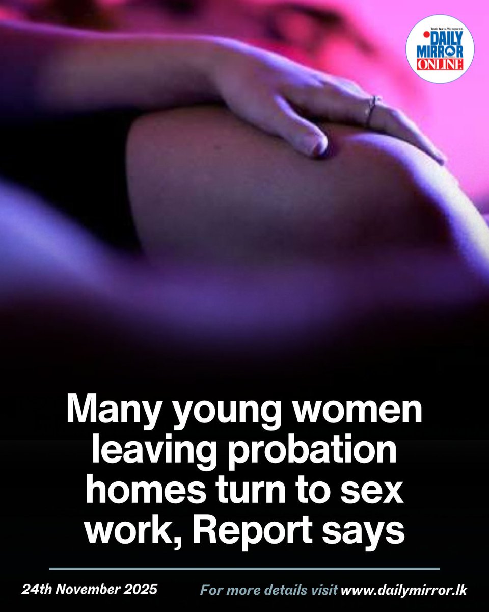 Dailymirror_SL's tweet photo. The Praja Shakthi Development Foundation says many young women who leave probation and child detention centres at age 18 are turning to sex work because they have no proper job training or support.
More on this story: https://t.co/5Co5g2RTH0
#dailymirrorlk #dmonline #srilanka #SriLankaNews