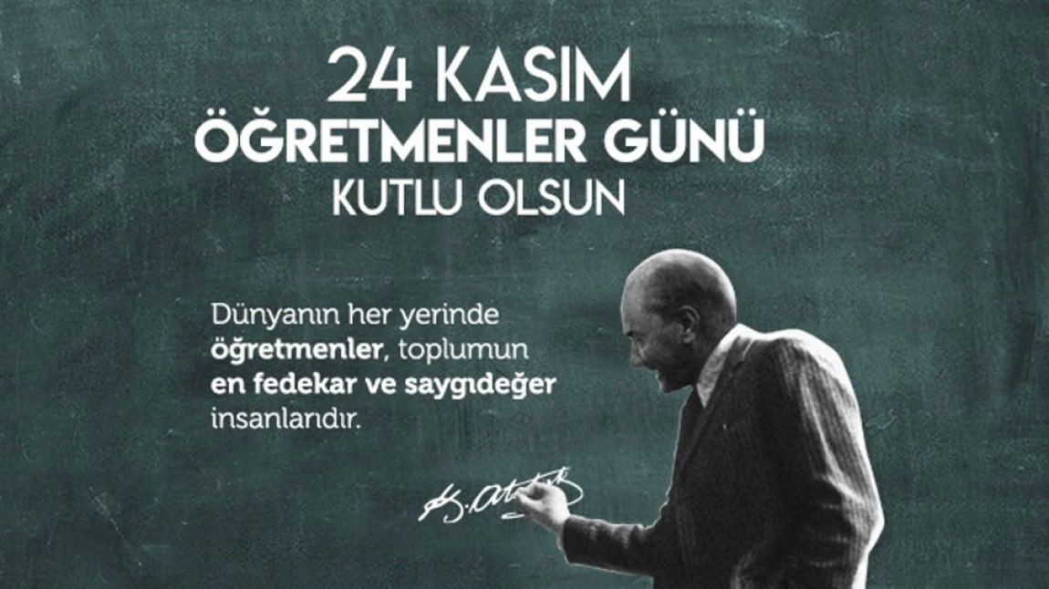 Başta Başöğretmen Mustafa Kemal Atatürk olmak üzere, öğretmenlerimizin 24 Kasım Öğretmenler Günü kutlu olsun. 
#24KasımÖğretmenlerGünükutluolsun