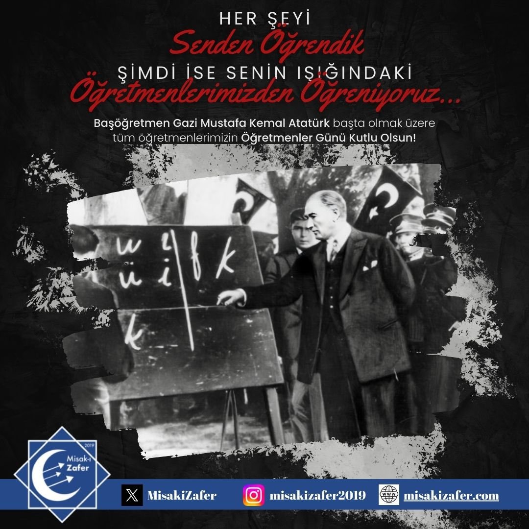 Her şeyi senden öğrendik. Şimdi ise senin ışığındaki öğretmenlerimizden öğreniyoruz. Başöğretmen Gazi Mustafa Kemal Atatürk başta olmak üzere tüm öğretmenlerimizin Öğretmenler Günü Kutlu Olsun!