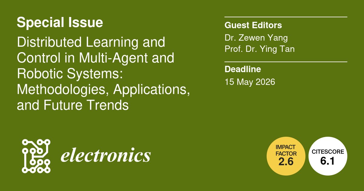 ElectronicsMDPI's tweet image. 🤖🌐 Call for Papers

Distributed Learning &amp;amp; Control in Multi-Agent &amp;amp; Robotic Systems

🔗mdpi.com/journal/electr…

We invite original research and reviews on:

-Distributed optimization &amp;amp; coordinated control

-Multi-agent reinforcement learning &amp;amp; adaptive control