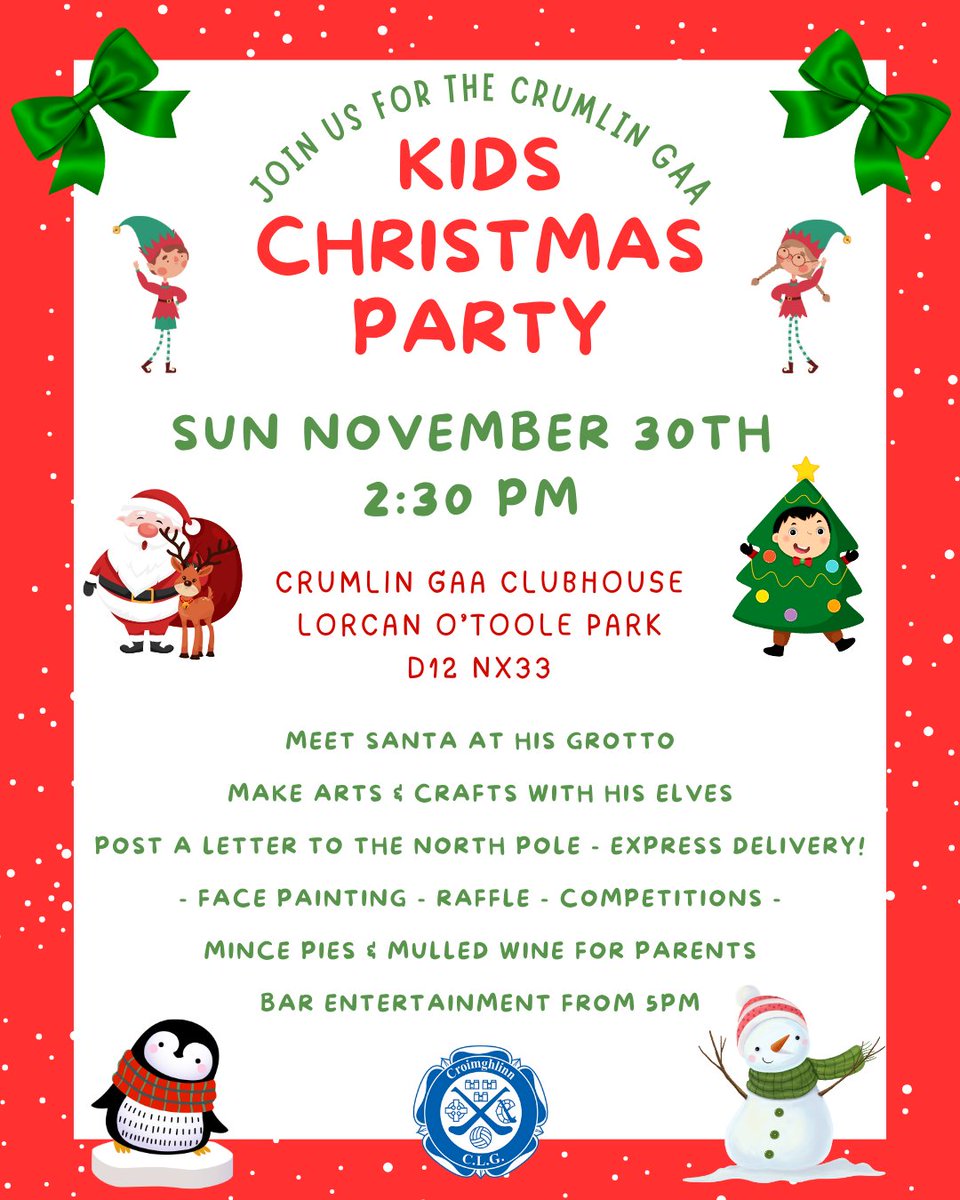 Come join us for the Crumlin GAA Christmas Party!

When: Sunday 30th November at 2:30pm

Where: Crumlin GAA Clubhouse, Lorcan O'Toole Park, D12 NX33

It's going to be a great day, come along and get yourself and your kids into the Christmas spirit!

#crumlingaa #crumlin #gaa