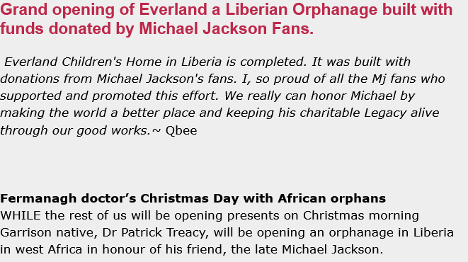 On Christmas Day 2012 — while most of us were opening presents — Michael Jackson’s global fan community did something extraordinary: they built and opened an orphanage in Liberia in Michael’s honor.

They raised the money themselves, negotiated the land, coordinated with local