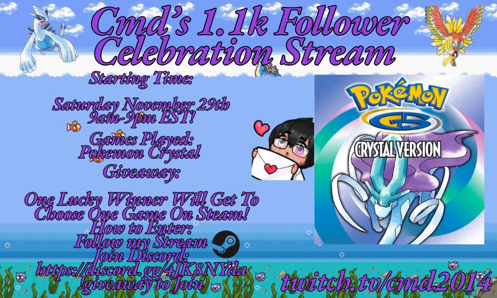 Cmde2014's tweet image. To celebrate us hitting 1.1k followers on Twitch I got a special stream planned! This upcoming Saturday the 29th starting from 9am-9pm Est I will be playing Pokémon Crystal! I will also be hosting a giveaway going all stream! Come stop by, relax, maybe win something and have fun!