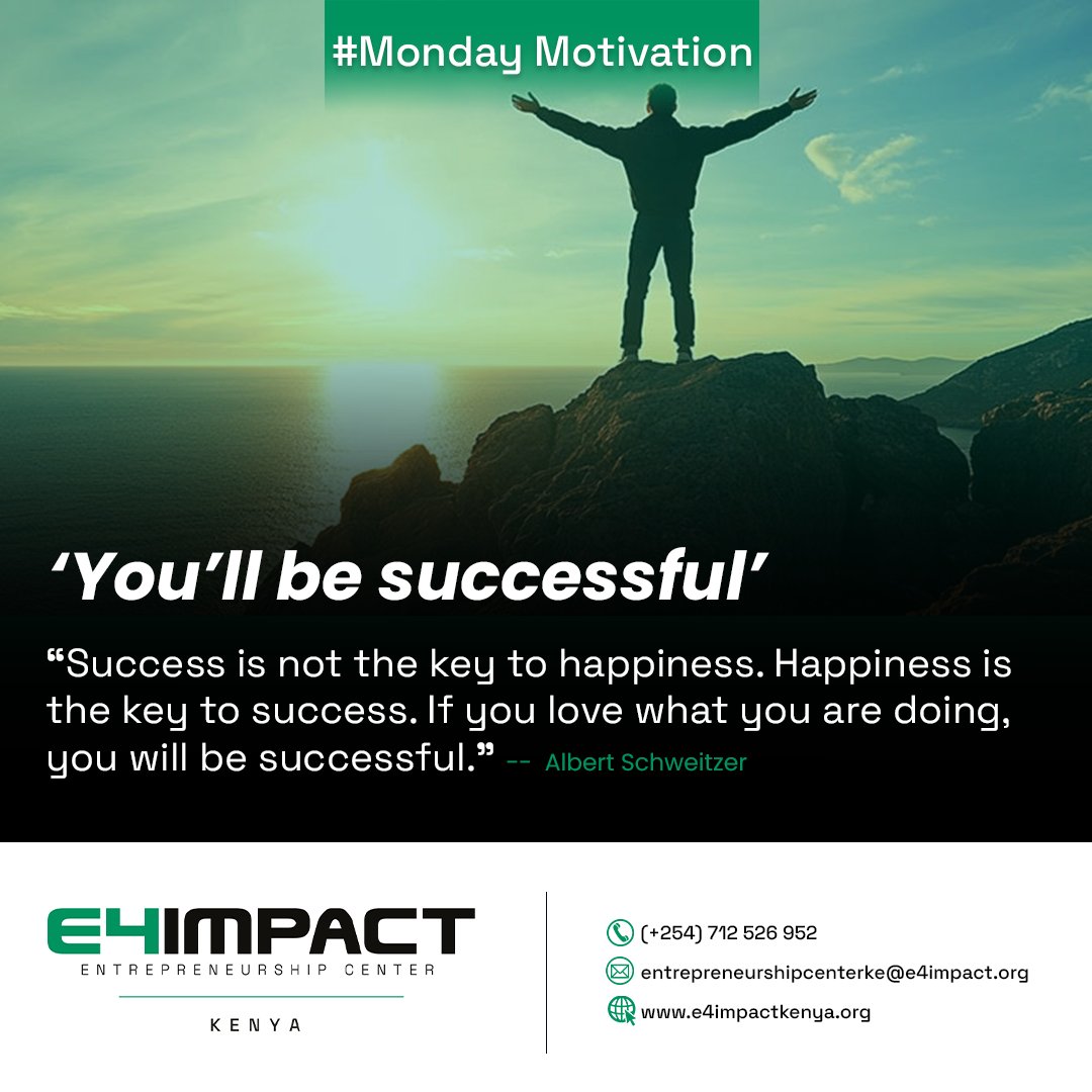 E4ICenterKenya's tweet image. 𝗠𝗼𝗻𝗱𝗮𝘆 𝗠𝗼𝘁𝗶𝘃𝗮𝘁𝗶𝗼𝗻
&quot;Success is not tge key to happiness. Happiness is the key to success. If you love what you are doing, you will be successful.&quot; -- Albert Schweitzer.
#HappyNewWeek #mondaythoughts #MotivationalQuotes