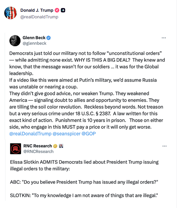 President/Commander-in-Chief Donald Trump, TruthSocial, 11/23/2025 @ 2159

This is a really big deal, Patriots.

You are now witnessing *bona fide crimes of a military nature* happening in the public discourse, visible and manifest to the eye of the beholder.

There is no way