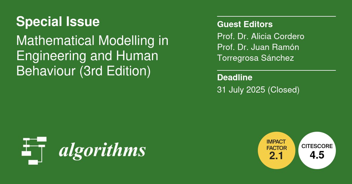 📕Call for Reading:

"Mathematical Modelling in Engineering and Human Behaviour (3rd Edition)" published 23 high-quality papers and was viewed 21,699 times.

Guest Editors: Prof. Dr. Alicia Cordero and Prof. Dr. Juan Ramón Torregrosa Sánchez.

🔗mdpi.com/journal/algori…