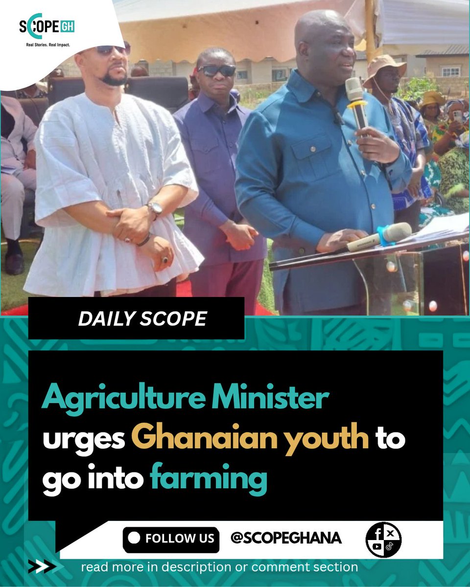 Ghana's Minister for Food and Agriculture has called upon the youth of the country to embrace farming and agriculture as a viable and profitable career path, highlighting the sector's potential for job creation and economic growth.
#scope #AgricMinister #GhanaYouth #Farming