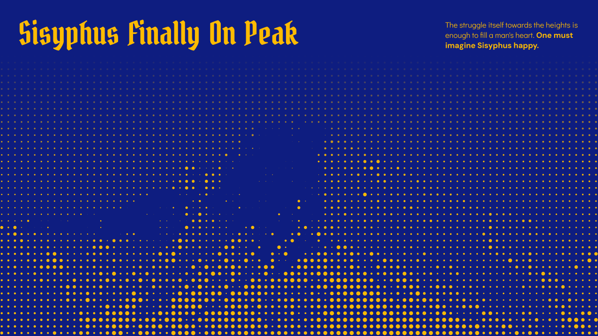 Visual Storytelling Experiments 
-
Sisyphus climbed the mountain on which he was doomed to keep trying.
-
1/365
