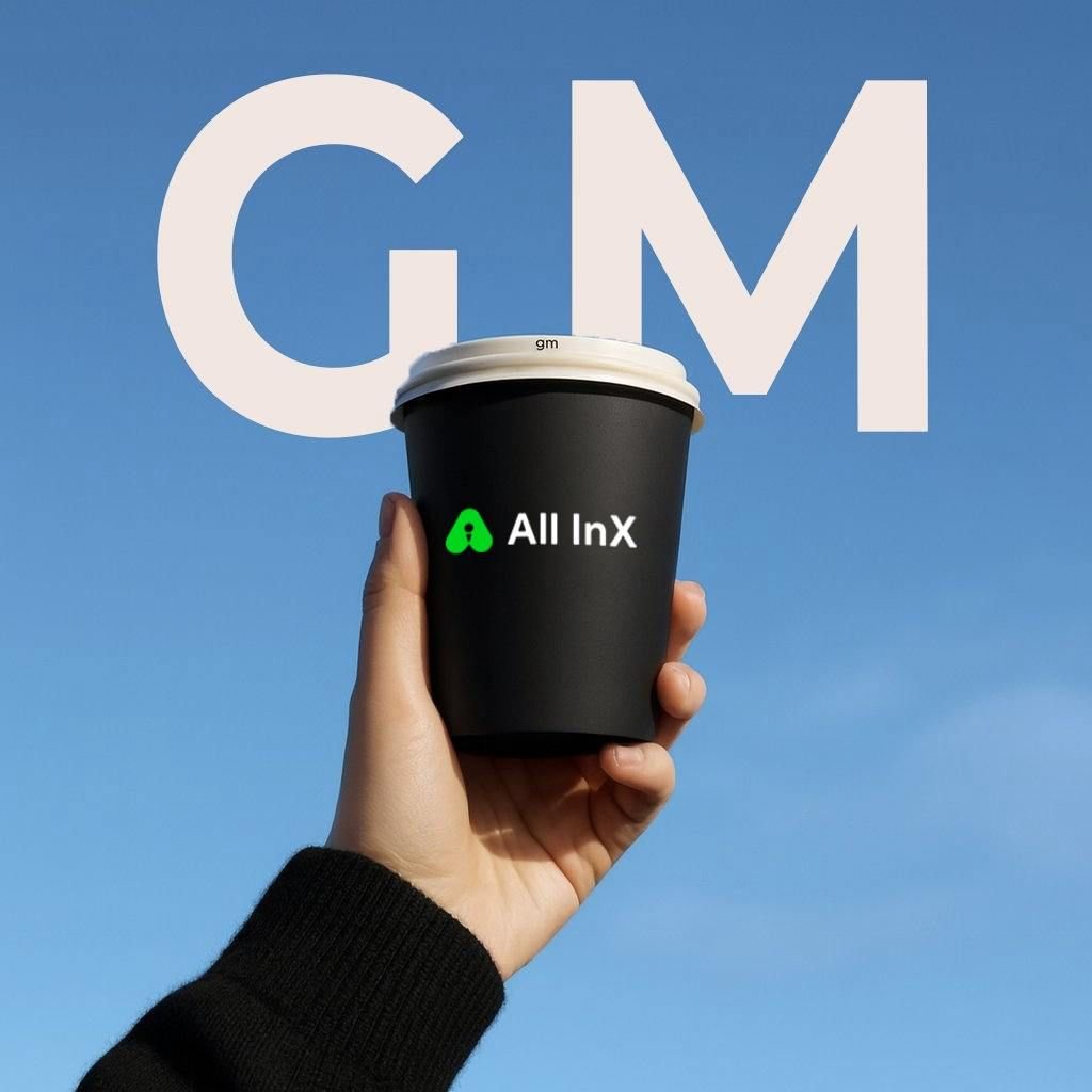 🌤️ GM   #AllInX fam
☕️ powered by coffee, driven by All InX.