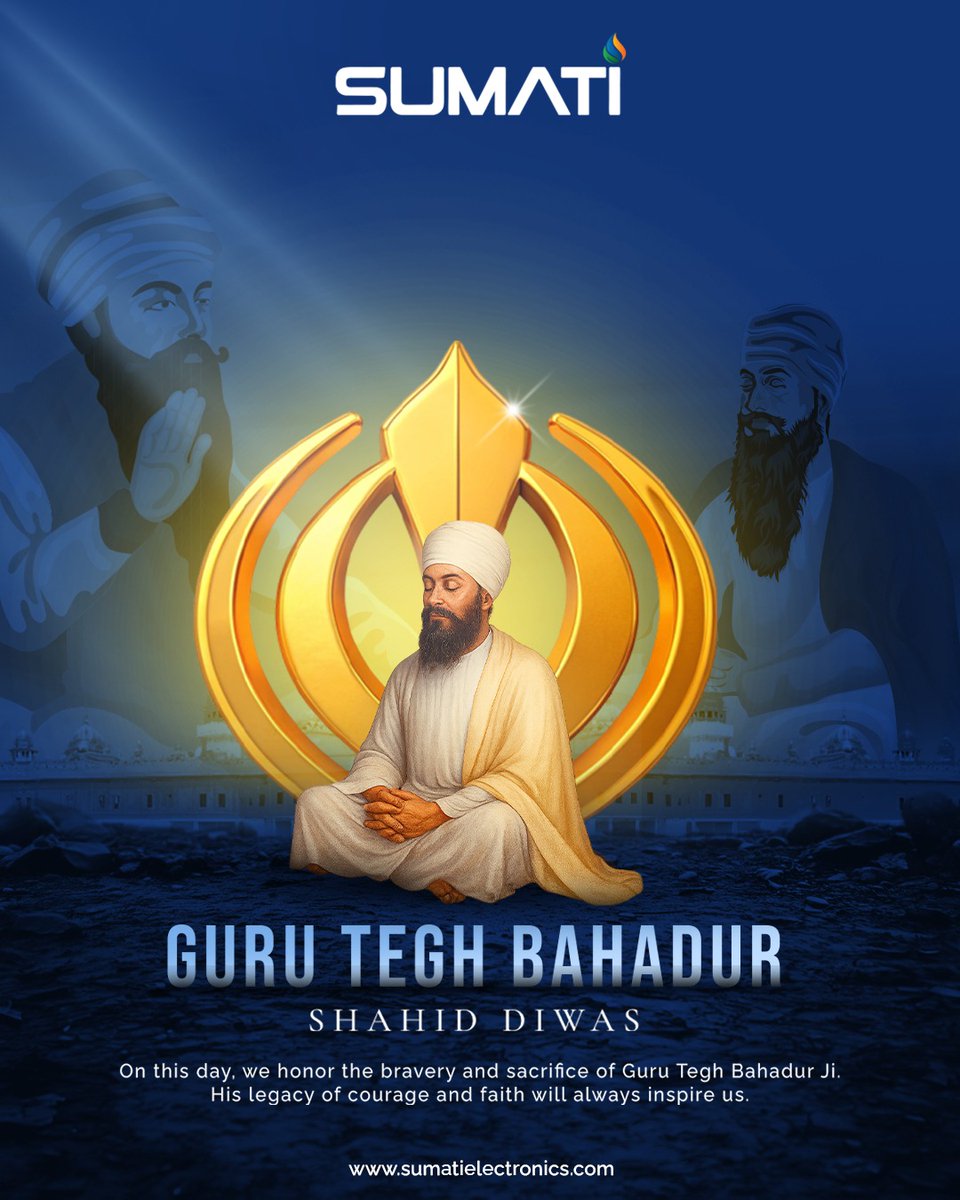 SumatiElec's tweet image. Honoring Guru Tegh Bahadur Ji on Shahid Diwas

Today, we remember the supreme sacrifice of Guru Tegh Bahadur Ji — a symbol of unwavering courage, compassion, and the protection of human dignity.
His legacy continues to guide us toward righteousness and fearless living.