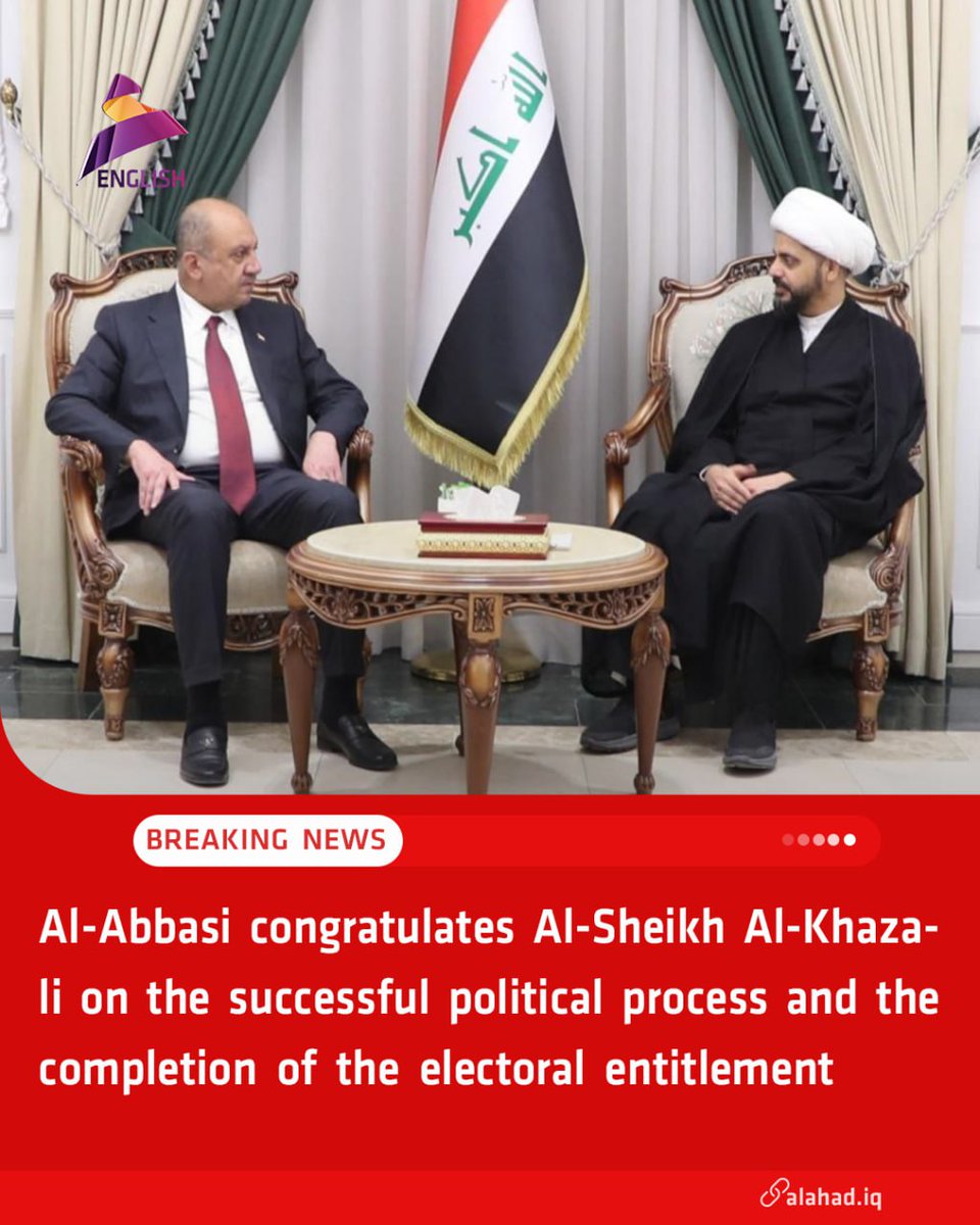 ahad_en's tweet image. Al-Abbasi congratulates Al-Sheikh Al-Khazali on the successful political process and the completion of the electoral entitlement.
#Iraq_News #Electoral #process