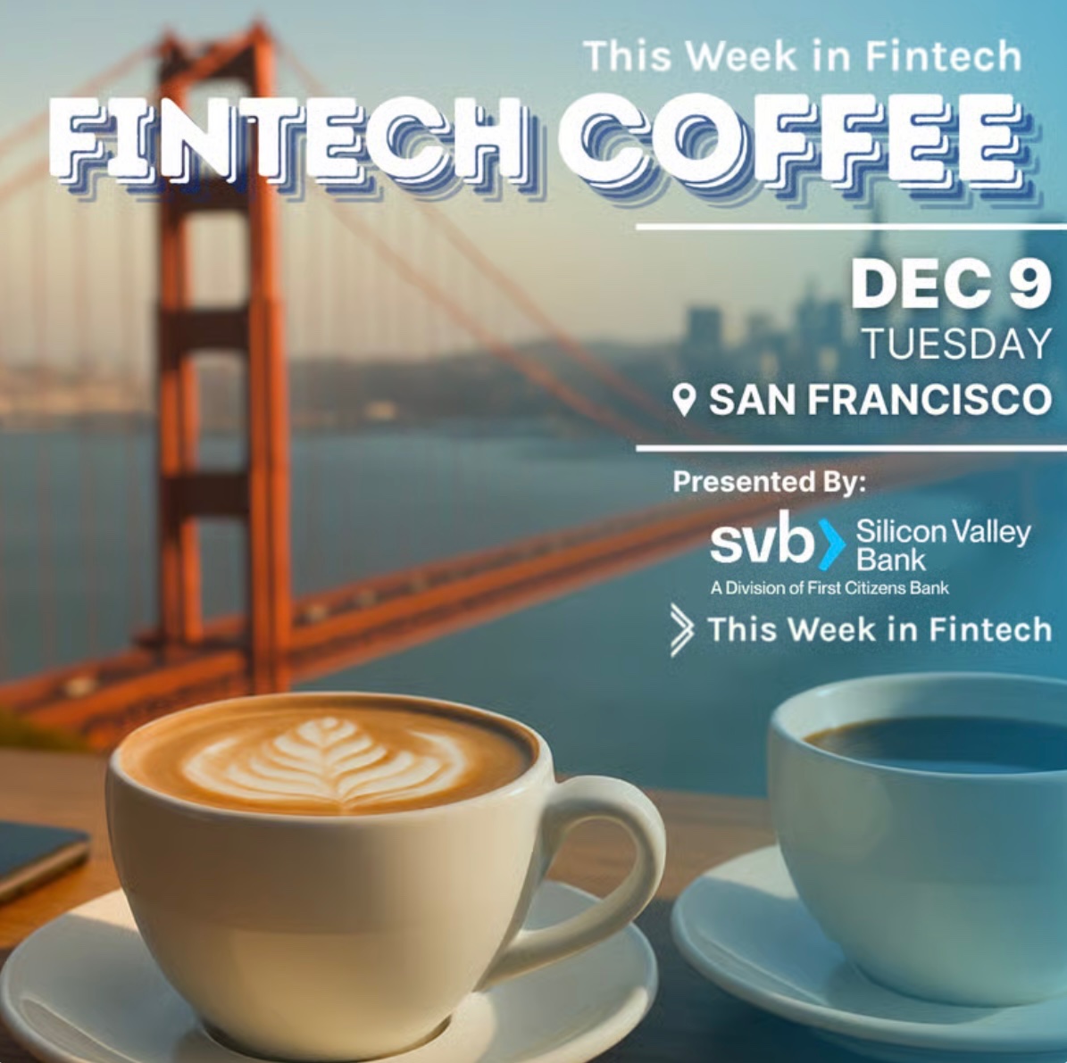 twifintech's tweet image. Join us in San Francisco with @SiliconVlyBank  for a relaxed fintech networking coffee in the heart of the city.

Coffee, great conversation, and a chance to connect with founders, operators, and investors shaping the future of fintech.

📍 San Francisco
🗓️ December 9
⏰…