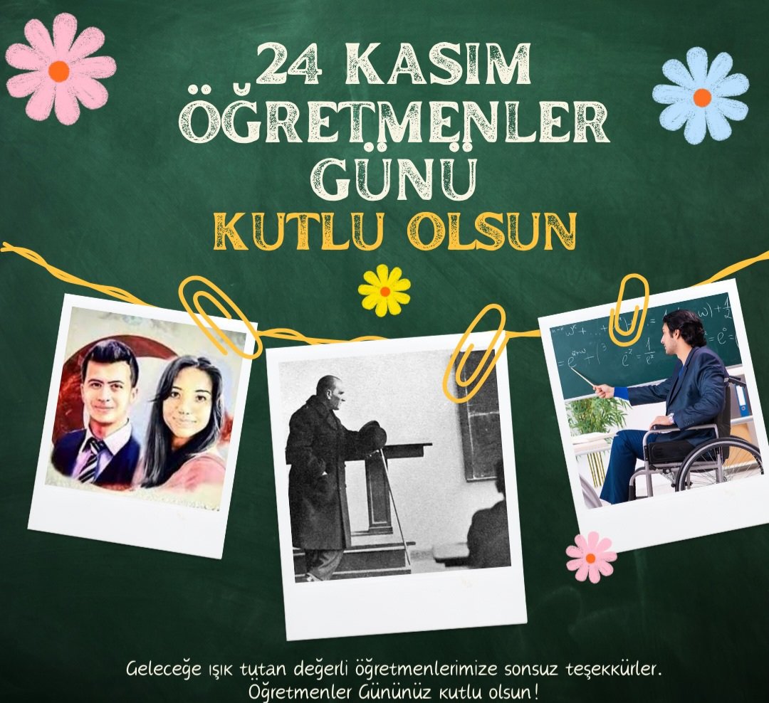 Başöğretmenimiz Mustafa Kemal Atatürk’ün “Bir milleti yükseltenler, o milletin öğretmenleridir.” sözünden ilhamla biliyoruz ki; öğretmenler, sadece ders anlatan değil, bir ülkenin geleceğini yoğuran gerçek kahramanlardır.

Bugün, ülkemizin her köşesinde bilgiyle, sabırla ve