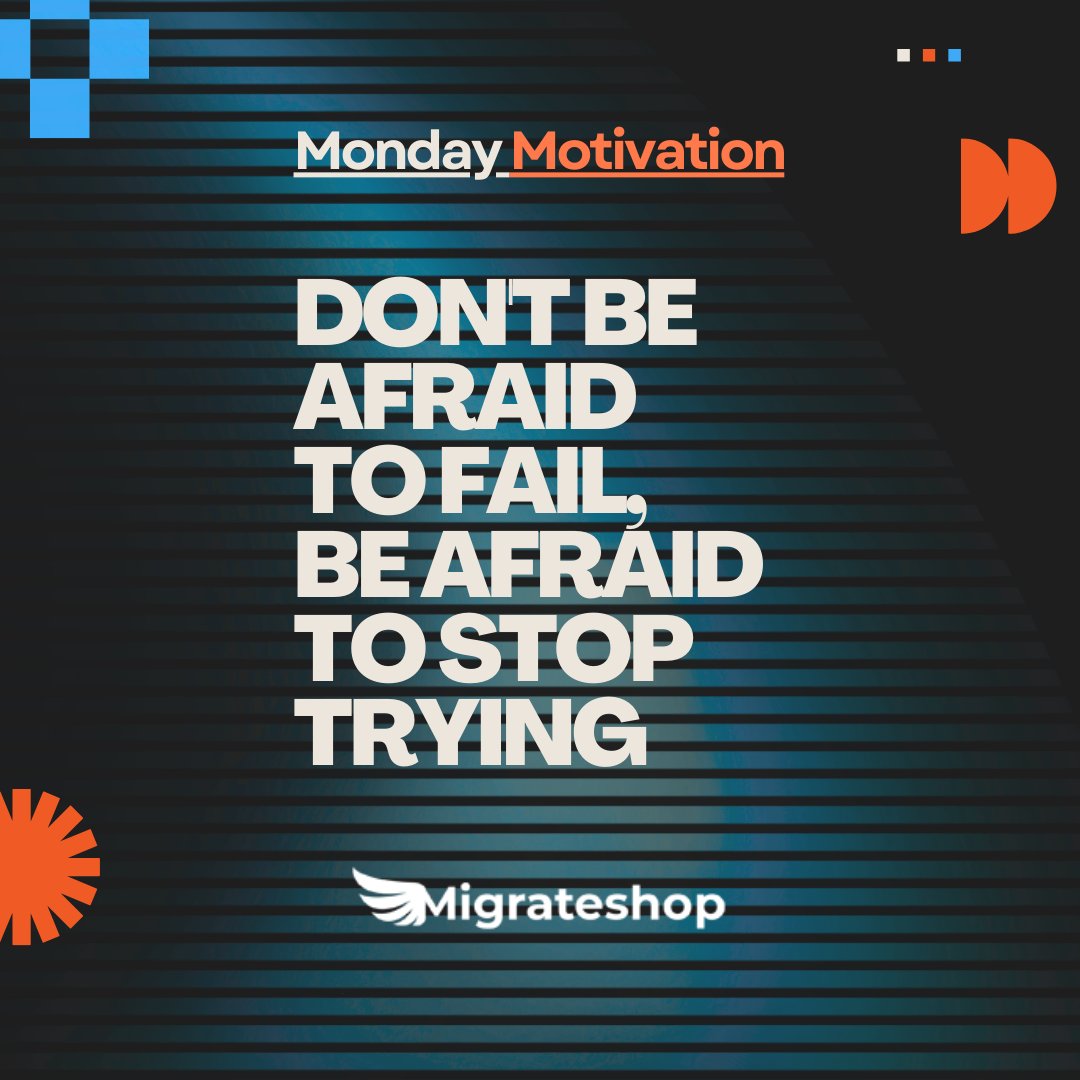 migrateshop's tweet image. Don&apos;t Be Afraid to Fail; Be Afraid to Stop Trying!

Visit: migrateshop.com 

#MondayMotivation #MotivationalQuotes #NewWeek #Trending #Migrateshop #Business