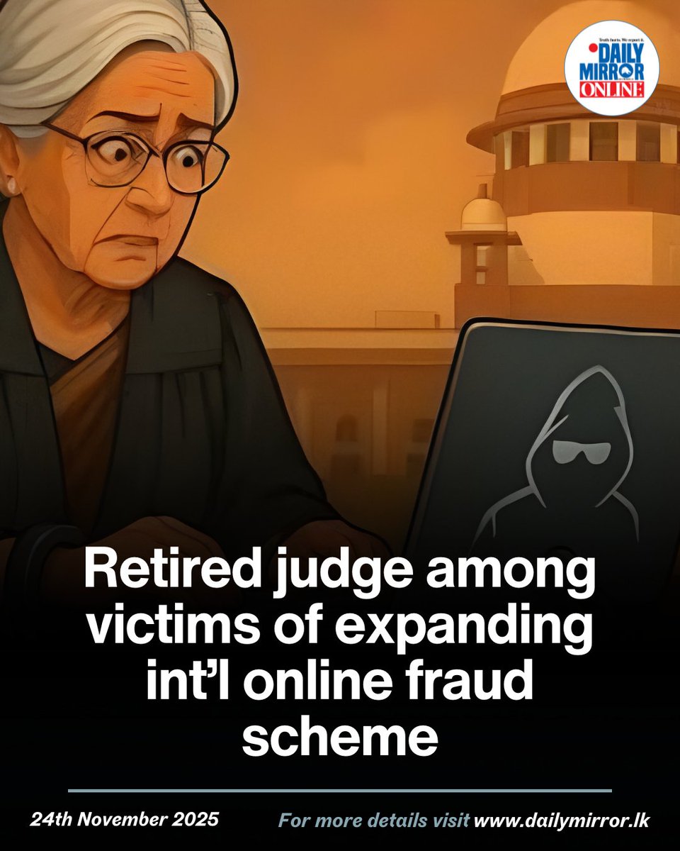Dailymirror_SL's tweet photo. A retired Sri Lankan judge has become one of the latest victims of an international online fraud ring that has been operating for more than two years, officials confirmed.
More on this story: https://t.co/KYwhvn5s3c
#dailymirrorlk #dmonline #srilanka #SriLankaNews https://t.co/Xkd50strLV