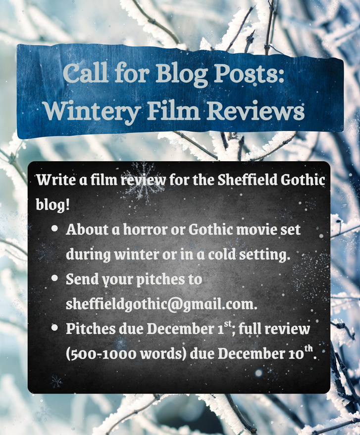 SheffieldGothic's tweet photo. Hello, Goths! Long time no tweet. We are currently looking for pitches for a blog series about horror/Gothic movies set during winter or in a cold climate.🥶👻

❄️Pitch deadline: 1st December
❄️Full review deadline: 10th December
❄️ 500 - 1000 words

#horrormovies #filmreviews https://t.co/ybJY8FRiPR