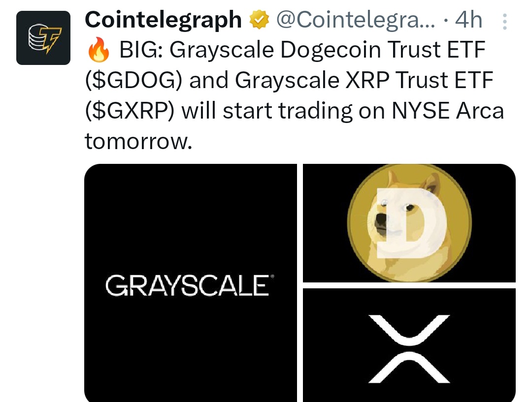 terra_army's tweet image. Breaking: 
Grayscale Dogecoin Trust ETF ($GDOG) and Grayscale XRP Trust ETF ($GXRP) will start trading on NYSE Arca tomorrow.

$DOGE $XRP #DOGE #XRP