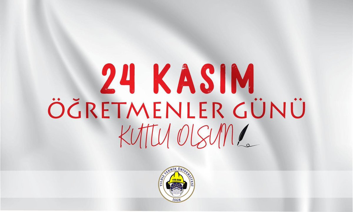 YTUISG's tweet photo. Tüm öğretmenlerimizin 24 Kasım Öğretmenler Günü kutlu olsun. #İSGdeLiderYTÜ @KipcakSeyhun @profhuseyin https://t.co/iCa7Agj4MP