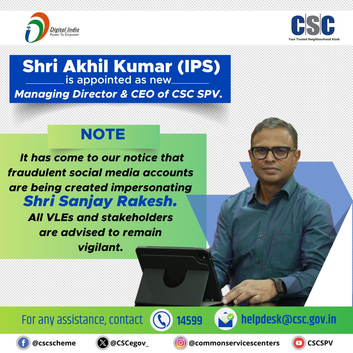 CSCegov_'s tweet image. 🚨 Important Advisory

Shri Akhil Kumar (IPS) is appointed as the new Managing Director &amp;amp; CEO of CSC SPV.

NOTE: It has come to our notice that fraudulent social media accounts are being created impersonating Shri Sanjay Rakesh. All VLEs and stakeholders are advised to remain…