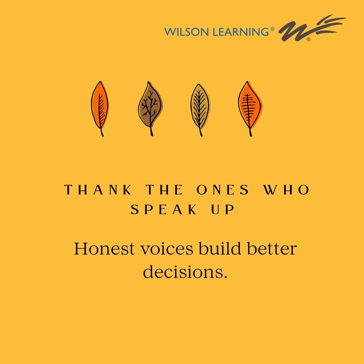 WilsonLearning's tweet image. Gratitude isn’t seasonal for great leaders — it’s strategic. This Thanksgiving, take a moment to thank not just the people who made things easy, but also those who made you grow.

#thanksgiving #leadership #learning #growth