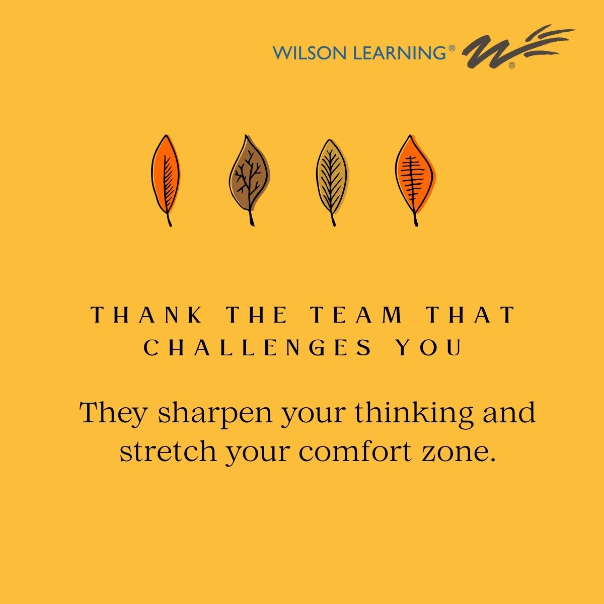 WilsonLearning's tweet image. Gratitude isn’t seasonal for great leaders — it’s strategic. This Thanksgiving, take a moment to thank not just the people who made things easy, but also those who made you grow.

#thanksgiving #leadership #learning #growth