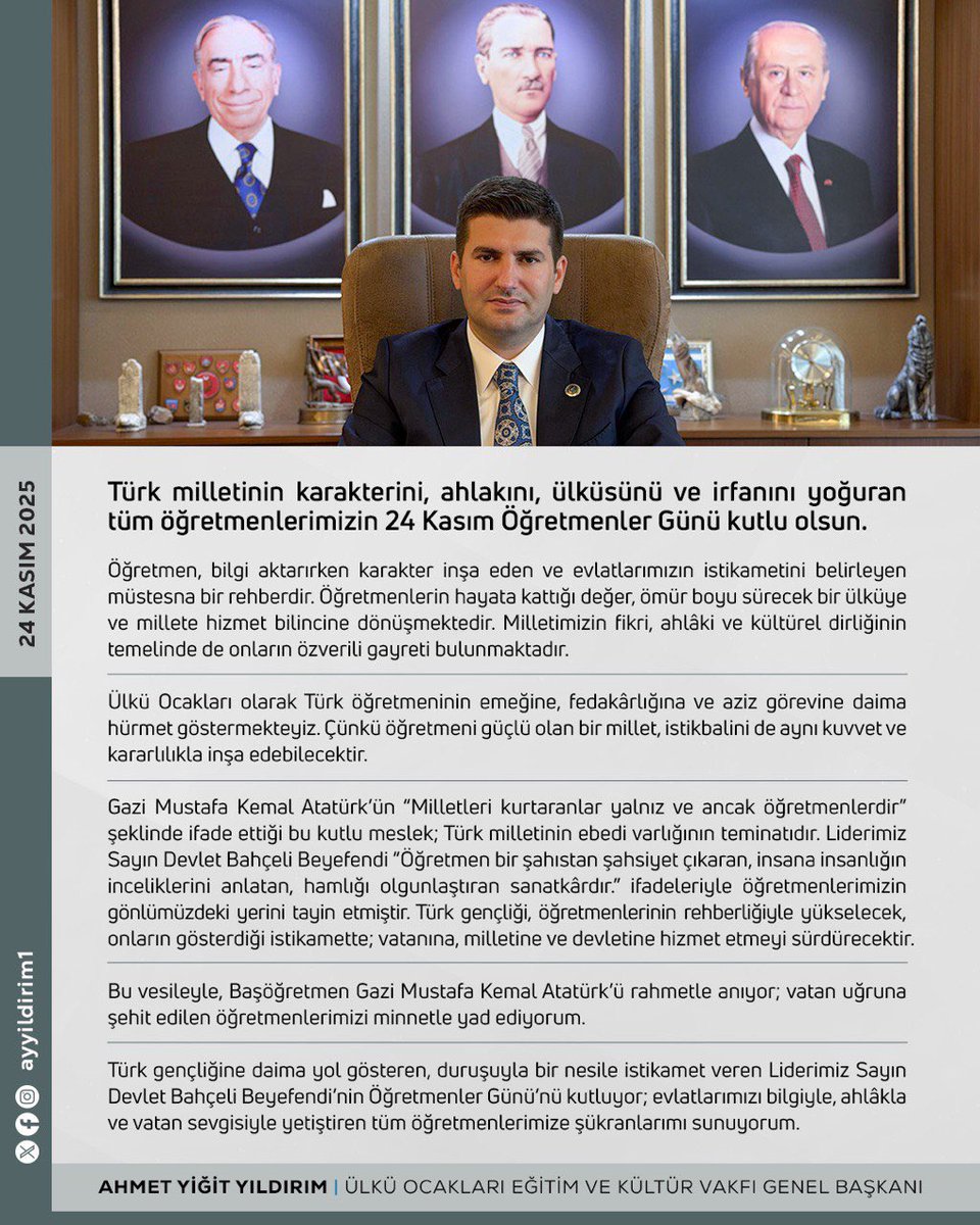 Başöğretmen Gazi Mustafa Kemal Atatürk’ü rahmetle anıyor; vatan uğruna şehit edilen öğretmenlerimizi minnetle yad ediyorum.

Türk gençliğine daima yol gösteren, duruşuyla bir nesle istikamet veren Liderimiz Sayın Devlet Bahçeli Beyefendi’nin #ÖğretmenlerGünü’nü kutluyorum. 🇹🇷