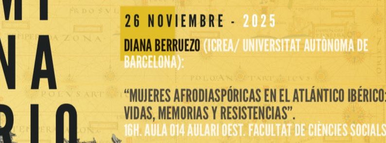 emoderUV's tweet image. ✨ Este miércoles 26 de noviembre, 16h (📍Aula 014, Aulari Oest – F. de Ciències Socials UV) 🔗Nos acompaña Diana Berruezo (ICREA–UAB) para 🗣️:
“Mujeres afrodiaspóricas en el Atlántico ibérico: vidas, memorias y resistencias”.
🖤🌍 Una cita imprescindible ⬇️