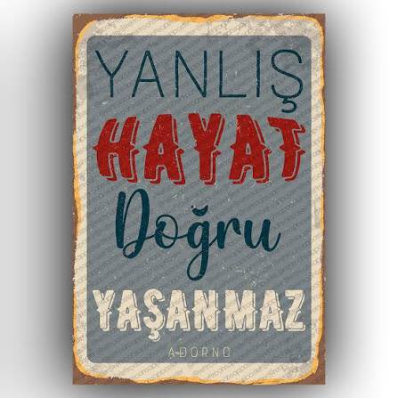 Yanlış Hayat Doğru Yaşanamaz
