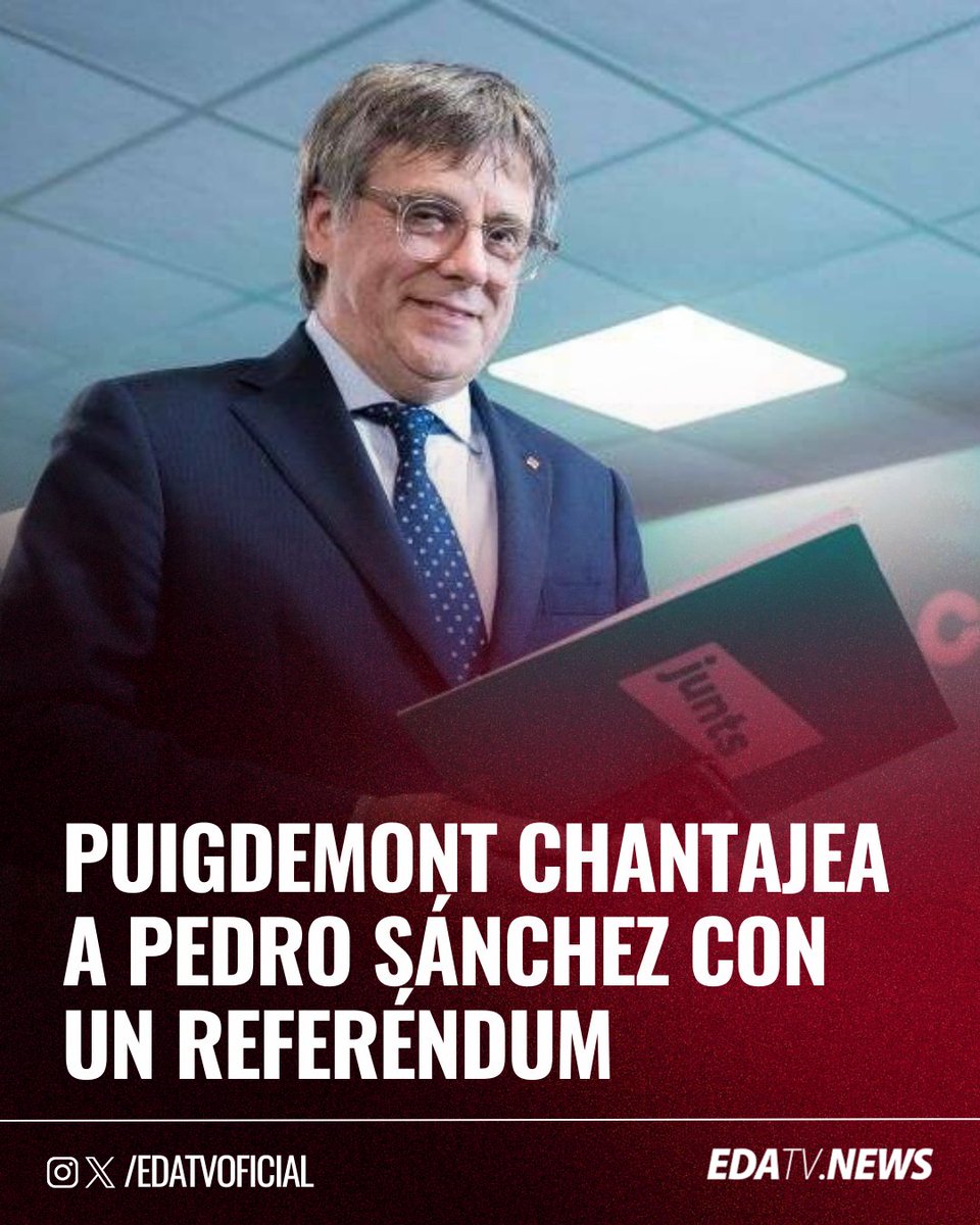 edatvoficial's tweet image. 🇪🇸‼️ | Puigdemont mantendría su apoyo a Pedro Sánchez a cambio de un referéndum de autodenominación.