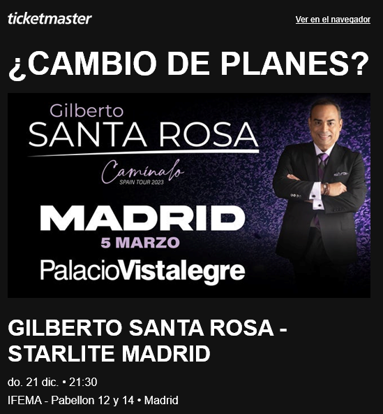 freddymarin's tweet photo. Hoy me llega este email de @Ticketmaster , una imagen que promociona un tour de Gilberto Santa Rosa del 2023, para un evento del 5 de Marzo cuando en realidad yo he comprado una entrada para su concierto el 21 de diciembre del 2025 ¿Se puede confundir mas a los usuarios? https://t.co/YkmgpsL9XV