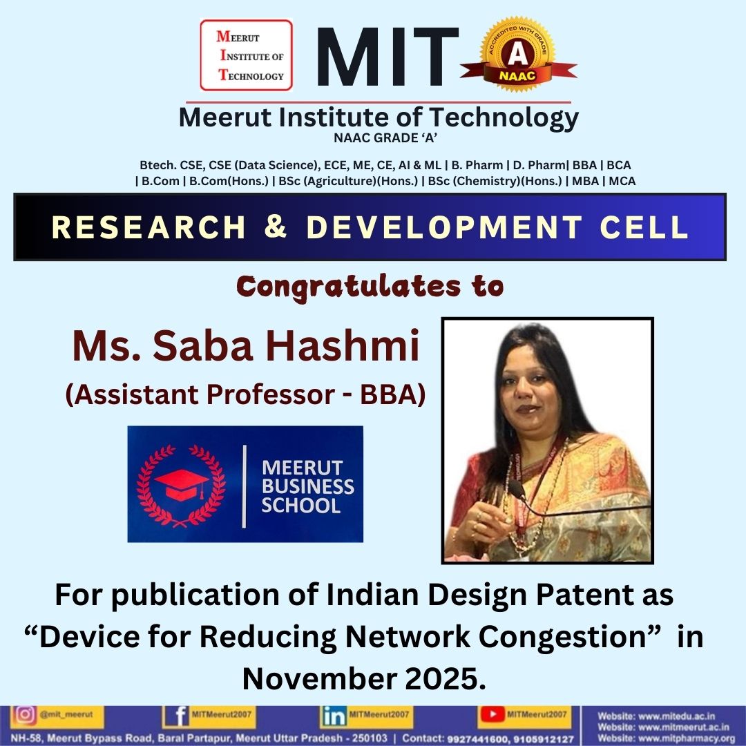 MITMeerut07's tweet image. 🌟 Congratulations! 🌟

MIT’s Research &amp;amp; Development Cell proudly congratulates Ms. Saba Hashmi (Assistant Professor – BBA) for the publication of her Indian Design Patent titled “Device for Reducing Network Congestion” in November 2025.

#MITMeerut #ResearchAndDevelopment
