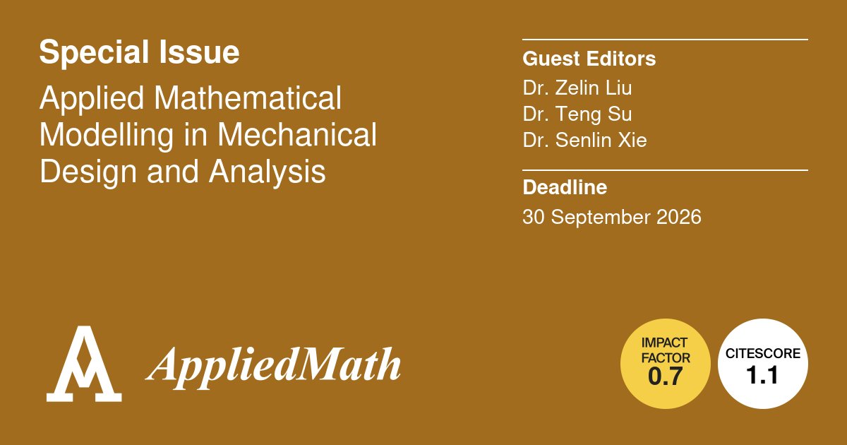 AppliedmathMDPI's tweet image. &quot;#mathematics #appliedmathematics #openaccess

🔔 Open for submissions!

Special Issue &quot;#Applied Mathematical Modelling in #Mechanical #Design and #Analysis” is available at ✏️mdpi.com/journal/applie… 

@cumtb 
@CUMT1909
