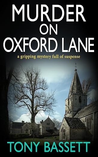 brianclegg's tweet image. Review (murder mystery): Murder on Oxford Lane: Tony Bassett ** - an effective village-set plot but a combination of poor writing and the most incompetent police ever makes it less than ideal: brianclegg.blogspot.com/2025/11/murder… #bookreview #policeprocedural #murdermystery