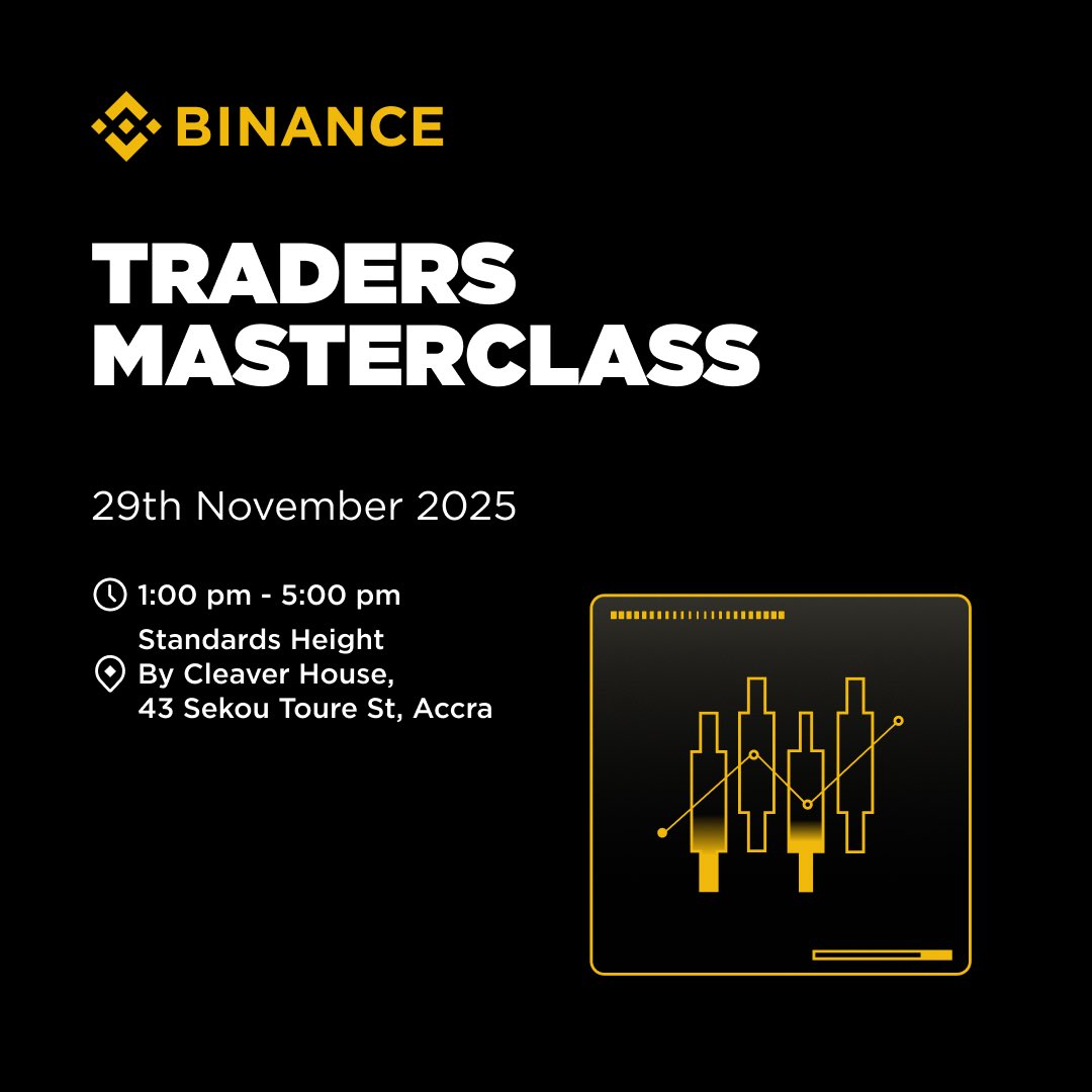 🚀 Binance AfriNova Traders Masterclass- Accra
Dive deep into advanced #Futures_trading with Binance experts on Nov 29, 2025.

Expect live demos, pro strategies, risk management, real-time analysis, Q&amp;A, and top-tier networking.

📍 43 Sekou Toure St, Accra
⏰ 1:00PM – 5:00PM GMT